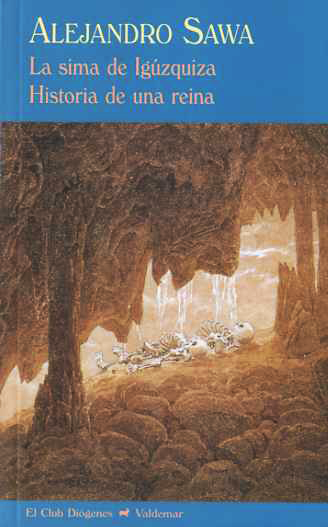 LA SIMA DE IGÚZQUIZA / HISTORIA DE UNA REINA