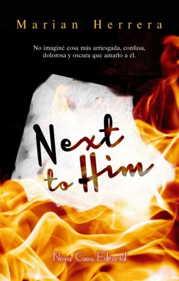 NEXT TO HIM