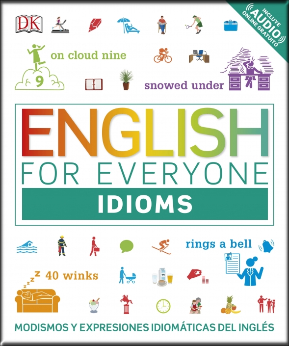 ENGLISH FOR EVERYONE: Idioms