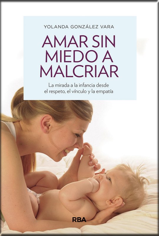 AMAR SIN MIEDO A MALCRIAR
