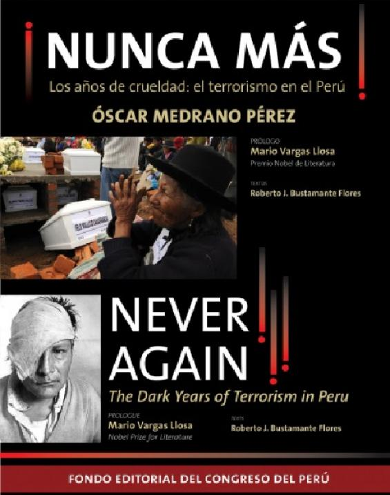 ¡NUNCA MÁS! LOS AÑOS DE CRUELDAD: EL TERRORISMO EN EL PERÚ