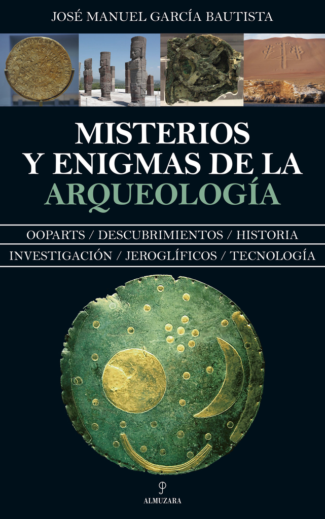 MISTERIOS Y ENIGMAS DE LA ARQUEOLOGÍA