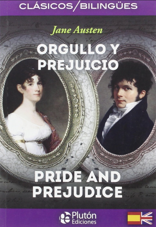 ORGULLO Y PREJUICIO / PRIDE AND PREJUDICE (edición bilingüe)