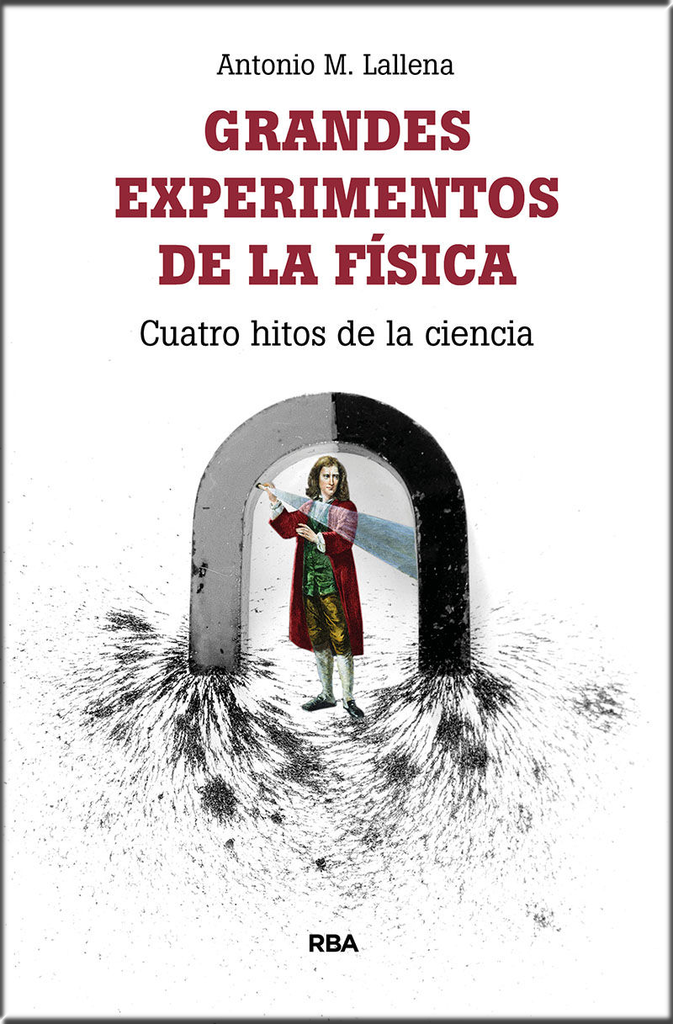 GRANDES EXPERIMENTOS DE LA FÍSICA