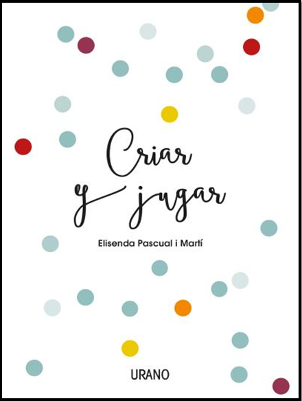 CRIAR Y JUGAR