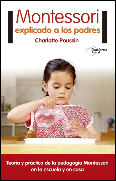 MONTESSORI EXPLICADO A LOS PADRES