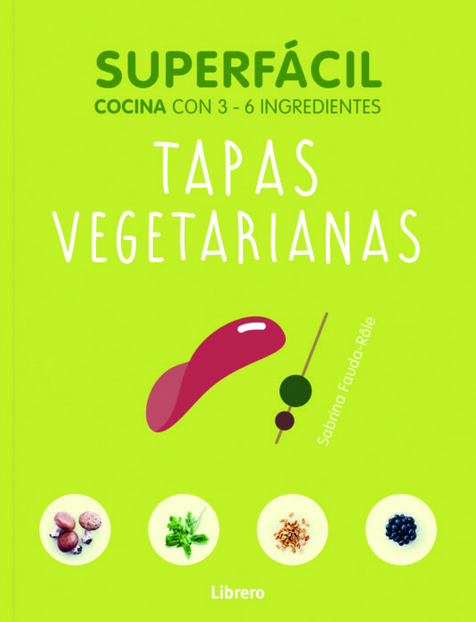 SUPERFÁCIL: TAPAS VEGETARIANAS