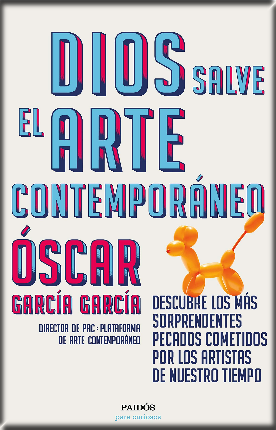 DIOS SALVE AL ARTE CONTEMPORÁNEO