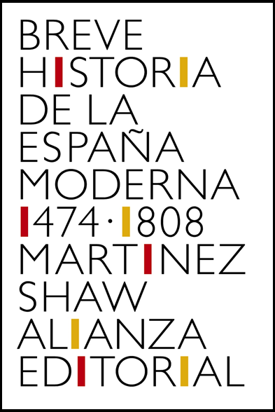 BREVE HISTORIA DE LA ESPAÑA MODERNA (1474-1808)