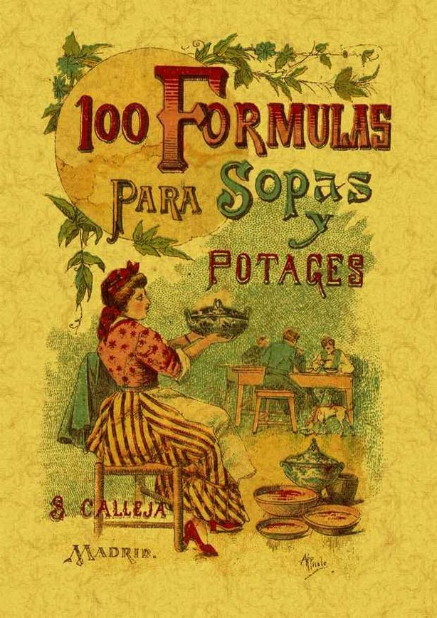 100 FÓRMULAS PARA PREPARAR SOPAS Y POTAJES