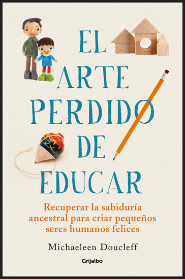 EL ARTE PERDIDO DE EDUCAR