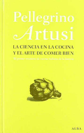 LA CIENCIA DE LA COCINA Y EL ARTE DE COMER BIEN