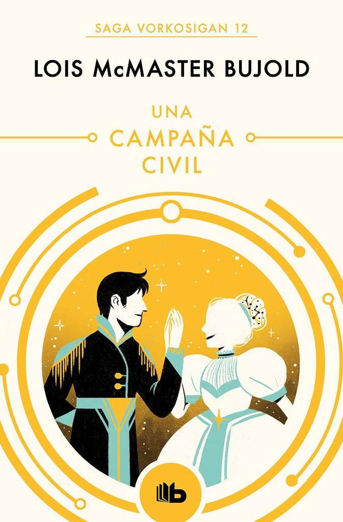 Saga Vorkosigan 12: UNA CAMPAÑA CIVIL