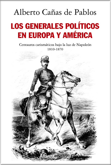 LOS GENERALES POLÍTICOS EN EUROPA Y AMÉRICA (1810 - 1870)