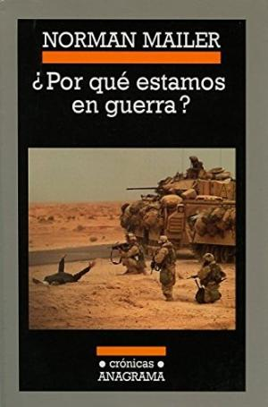 ¿POR QUÉ ESTAMOS EN GUERRA?