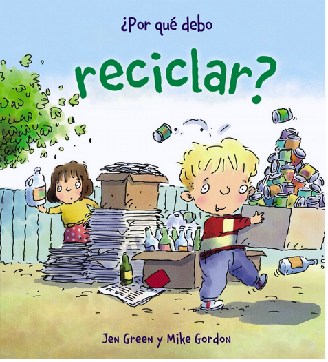 ¿POR QUÉ DEBO RECICLAR?