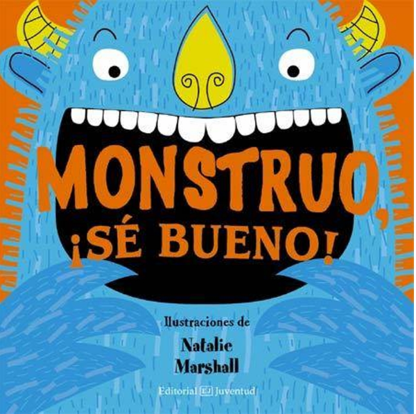 MONSTRUO ¡SÉ BUENO!