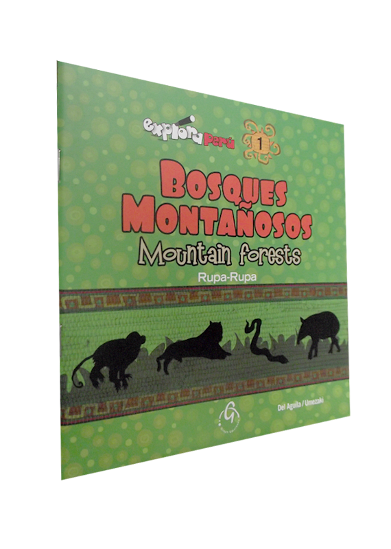 EXPLORA PERÚ: BOSQUES MONTAÑOSOS/ MOUNTAIN FORESTS