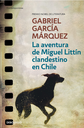 LA AVENTURA DE MIGUEL LITTÍN CLANDESTINO EN CHILE