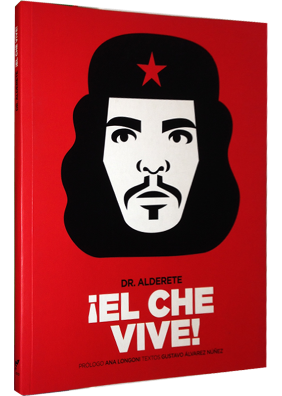 ¡EL CHE VIVE!