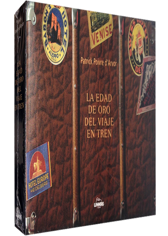 LA EDAD DE ORO DEL VIAJE EN TREN