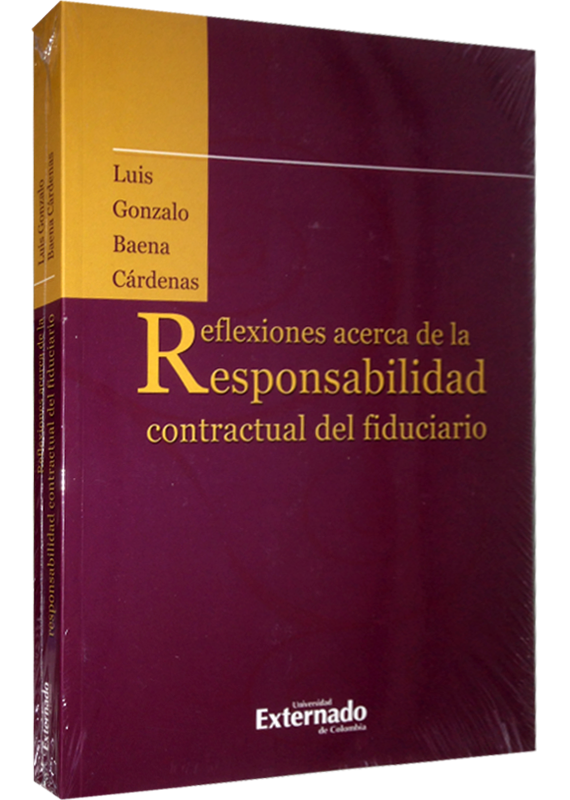 REFLEXIONES ACERCA DE LA RESPONSABILIDAD CONTRACTUAL DEL FIDUCIARIO