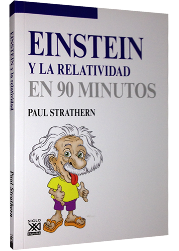 EINSTEIN Y LA RELATIVIDAD EN 90 MINUTOS