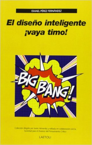 EL DISEÑO INTELIGENTE ¡VAYA TIMO!