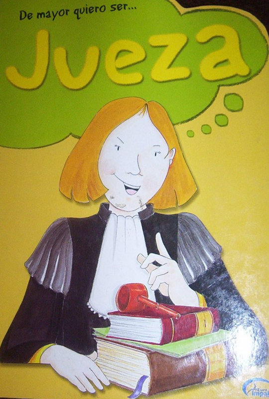 DE MAYOR QUIERO SER JUEZA