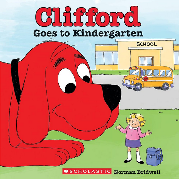 CLIFFORD GOES TO KINDERGARTEN