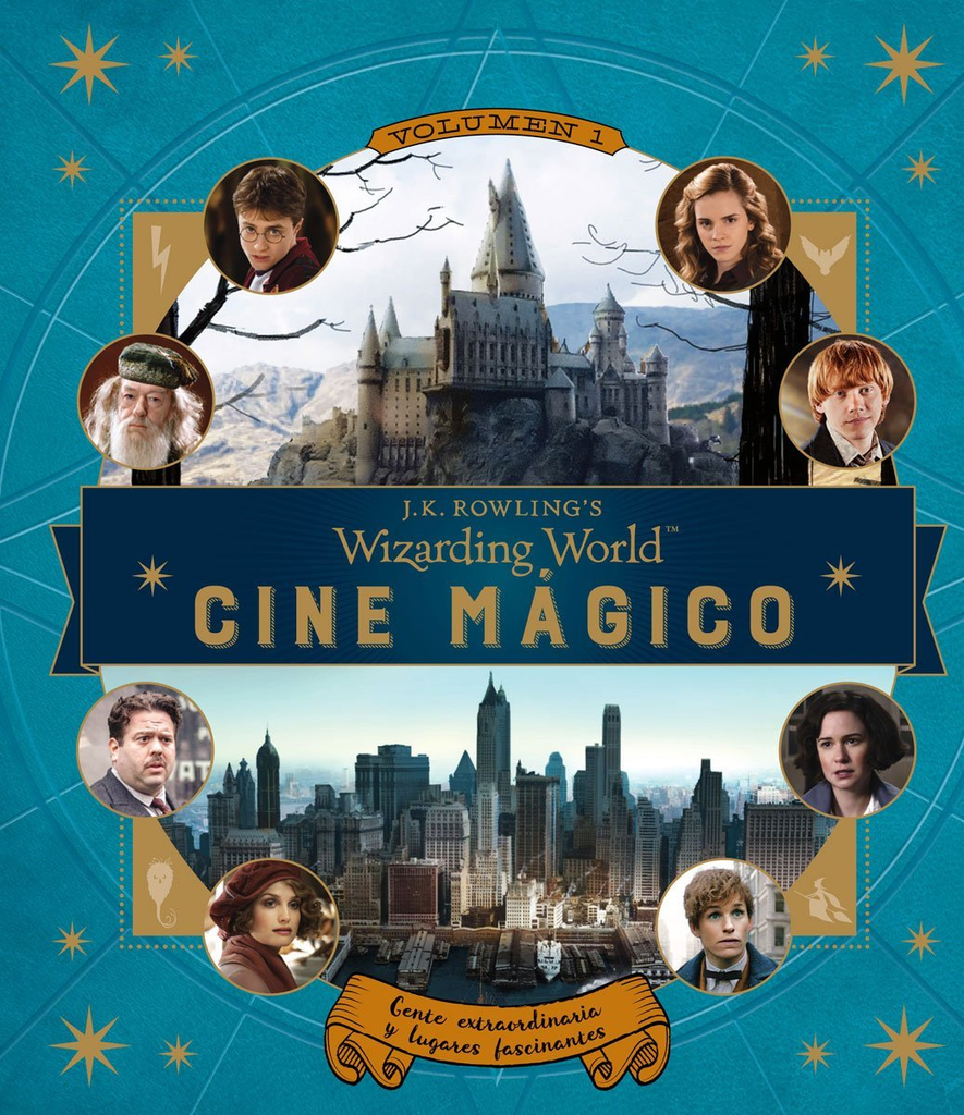J.K. ROWLING'S WIZARDING WORLD - Cine Mágico: Gente extraordinaria y lugares fascinantes