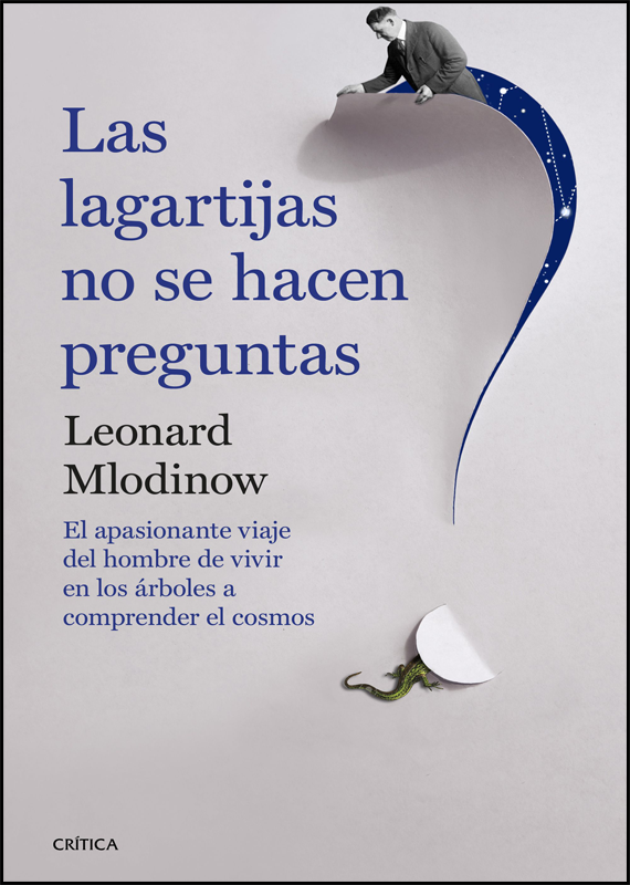 LAS LAGARTIJAS NO SE HACEN PREGUNTAS (tapa dura)