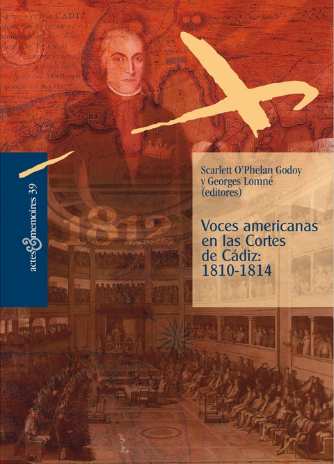 VOCES AMERICANAS EN LAS CORTES DE CÁDIZ: 1810-1814