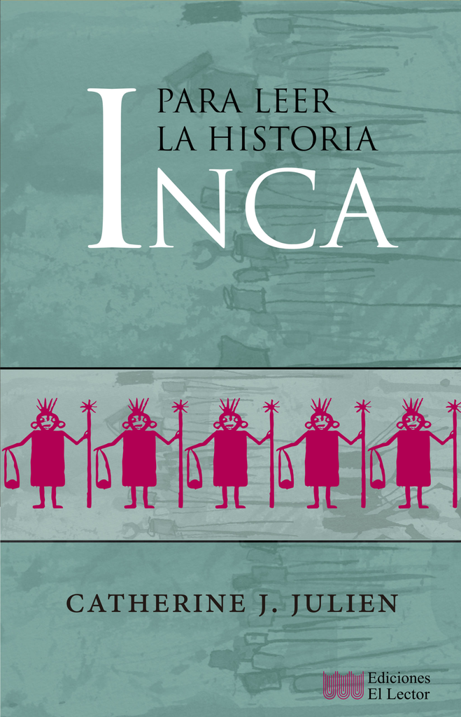 PARA LEER LA HISTORIA INCA