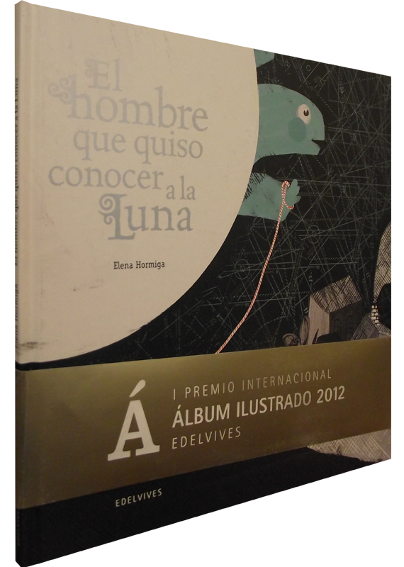 EL HOMBRE QUE QUISO CONOCER A LA LUNA