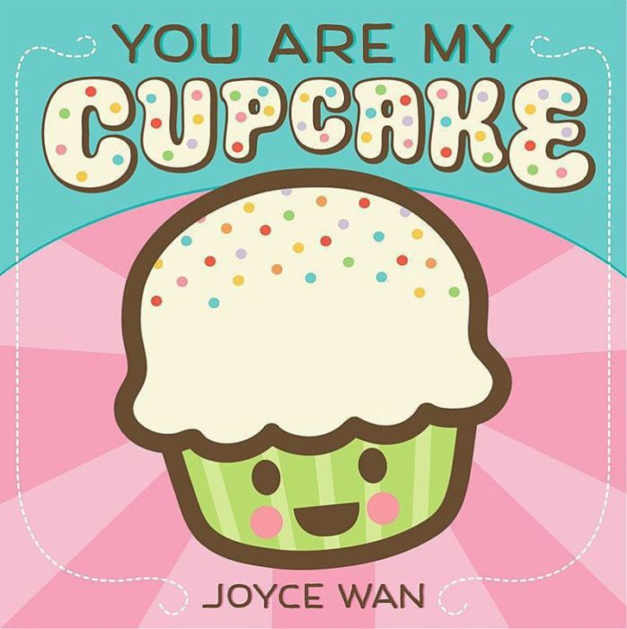 YOU ARE MY CUPCAKE