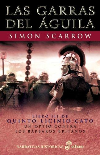 Quinto Licinio Cato, Libro III: LAS GARRAS DEL ÁGUILA