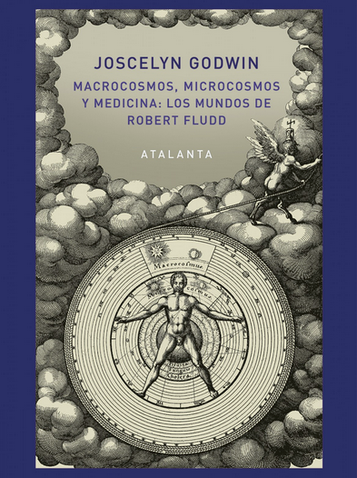 MACROCOSMOS, MICROCOSMOS Y MEDICINA: LOS MUNDOS DE ROBERT FLUDD