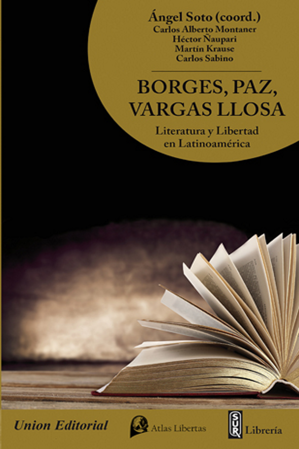 BORGES, PAZ, VARGAS LLOSA