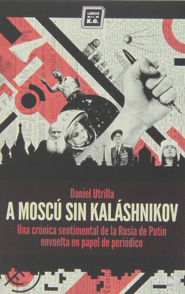 A MOSCÚ SIN KALÁSHNIKOV