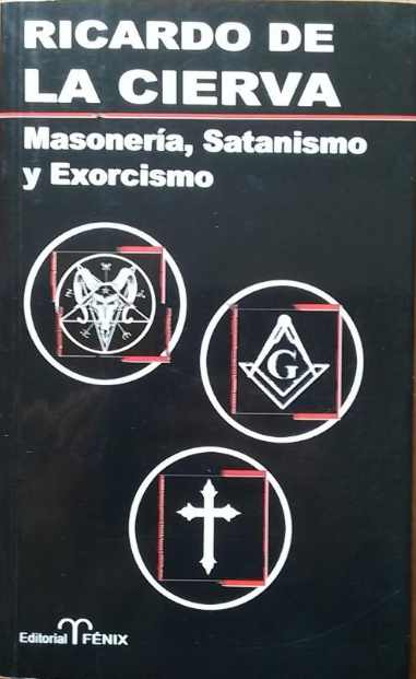 MASONERÍA, SATANISMO Y EXORCISMO