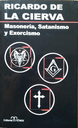 MASONERÍA, SATANISMO Y EXORCISMO