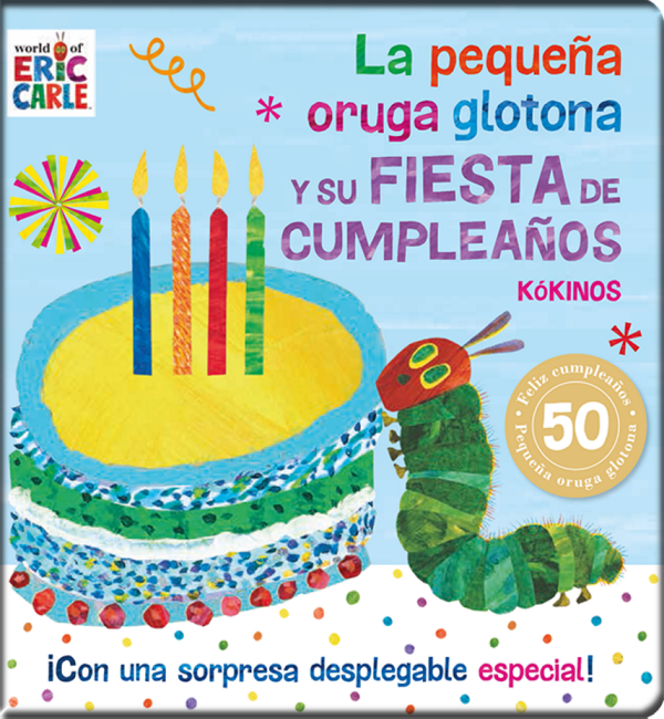 LA PEQUEÑA ORUGA GLOTONA Y SU FIESTA DE CUMPLEAÑOS