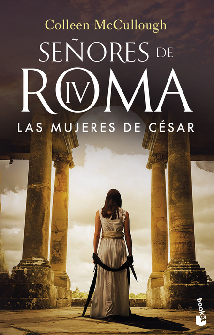 Señores de Roma IV: LAS MUJERES DE CÉSAR