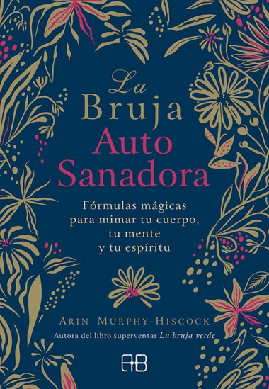LA BRUJA AUTOSANADORA