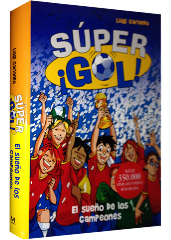 SÚPER ¡GOL! 1: EL SUEÑO DE LOS CAMPEONES