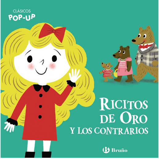 CLÁSICOS POP-UP: RICITOS DE ORO Y LOS CONTRARIOS