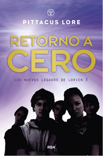 Los Nuevos Legados de Lorien 03: RETORNO A CERO