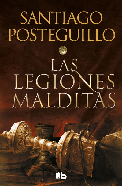 Trilogía de Escipión el Africano II: LAS LEGIONES MALDITAS
