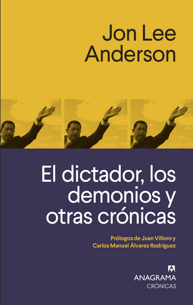 EL DICTADOR, LOS DEMONIOS Y OTRAS CRÓNICAS